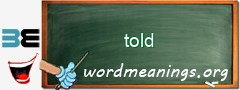 WordMeaning blackboard for told